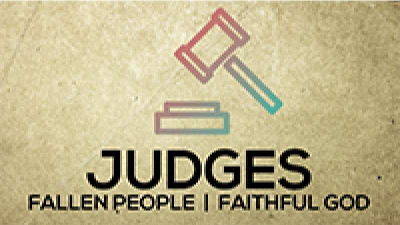 Judges - Fallen People, Faithful God